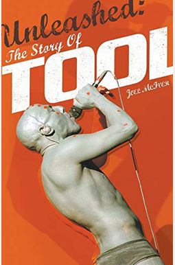 Unleashed: The Story Of Tool