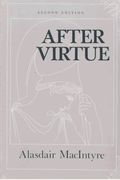 After Virtue: A Study In Moral Theory