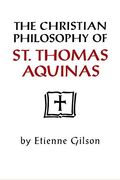 Christian Philosophy Of St. Thomas Aquinas