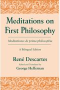 Meditations On First Philosophy/ Meditationes De Prima Philosophia: A Bilingual Edition