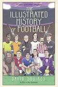 The Illustrated History Of Football