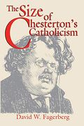 The Size Of Chesterton's Catholicism