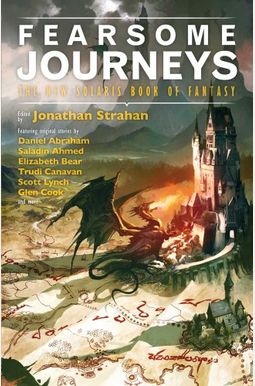 Fearsome Journeys: The New Solaris Book of Fantasy Fearsome Journeys: The New Solaris Book of Fantasy