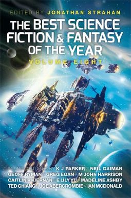 The Best Science Fiction and Fantasy of the Year, Volume Eight, 8 The Best Science Fiction and Fantasy of the Year, Volume Eight, 8