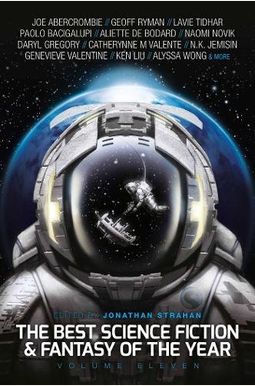 The Best Science Fiction and Fantasy of the Year, Volume Eleven, 11 The Best Science Fiction and Fantasy of the Year, Volume Eleven, 11