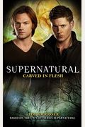 Supernatural: Carved In Flesh