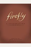 Firefly: A Celebration