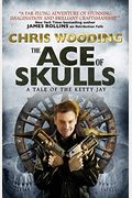 The Ace Of Skulls: A Tale Of The Ketty Jay