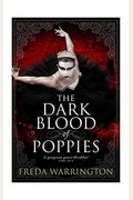 The Dark Blood Of Poppies