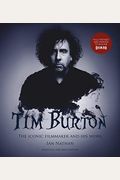 Tim Burton (Updated Edition): The Iconic Filmmaker And His Work