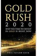 Gold Rush 2020: Why the time to invest in gold is right now