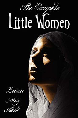 The Complete Little Women: Little Women, Good Wives, Little Men, Jo's Boys (Unabridged) The Complete Little Women: Little Women, Good Wives, Little Men, Jo's Boys (Unabridged)