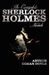 The Complete Sherlock Holmes Novels - Unabridged - A Study In Scarlet, The Sign Of The Four, The Hound Of The Baskervilles, The Valley Of Fear