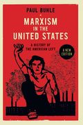 Marxism In The United States: Remapping The History Of The American Left