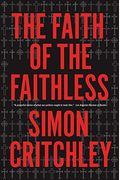 The Faith of the Faithless: Experiments in Political Theology