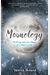 Moonology: Working With The Magic Of Lunar Cycles