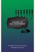 A Christian's Pocket Guide To Loving The Old Testament: One Book, One God, One Story