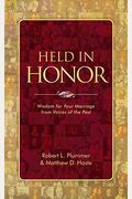 Held In Honor: Wisdom For Your Marriage From Voices Of The Past