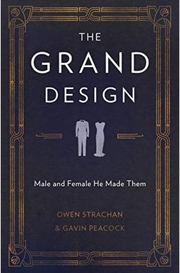 The Grand Design: Male And Female He Made Them The Grand Design: Male And Female He Made Them