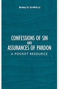 Confessions Of Sin And Assurances Of Pardon: A Pocket Resource