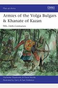Armies Of The Volga Bulgars & Khanate Of Kazan: 9th-16th Centuries
