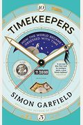 Timekeepers: How The World Became Obsessed With Time