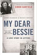 My Dear Bessie: A Love Story In Letters