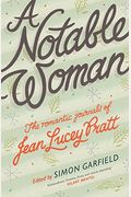 A Notable Woman: The Romantic Journals Of Jean Lucey Pratt