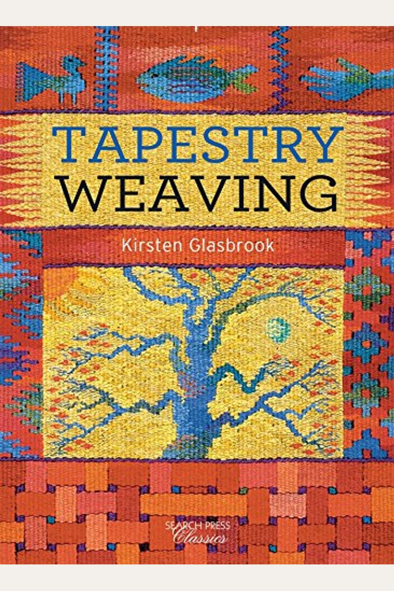 Buy Tapestry Weaving Book By Kirsten Glasbrook