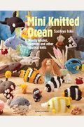 Mini Knitted Ocean: Woolly Whales, Dolphins And Other Nautical Knits