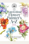 Kew: The Watercolour Flower Painter's A to Z: An Illustrated Directory of Techniques for Painting 50 Popular Flowers