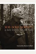 Soil - Soul - Society: A New Trinity For Our Time