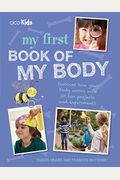 My First Book Of My Body: Discover How Your Body Works With 35 Fun Projects And Experiments