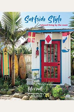 Surfside Style: Relaxed Living by the Coast Surfside Style: Relaxed Living by the Coast