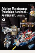 Aviation Maintenance Technician Handbook - Powerplant. Volume 1 (Faa-H-8083-32)