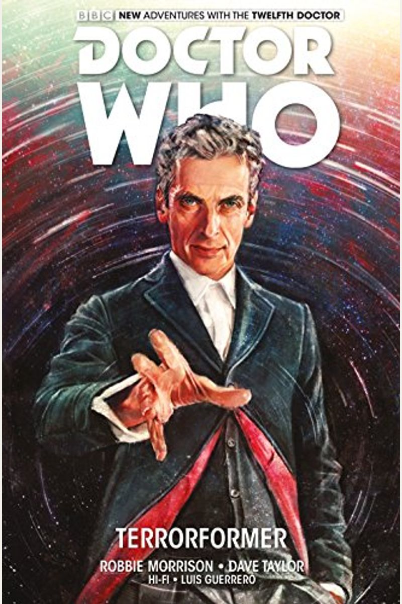 Doctor Who: The Twelfth Doctor Vol. 1: Terrorformer