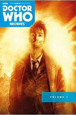 Doctor Who Archives: The Tenth Doctor Vol. 1 Doctor Who Archives: The Tenth Doctor Vol. 1