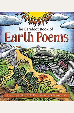 The Barefoot Book Of Earth Poems The Barefoot Book Of Earth Poems