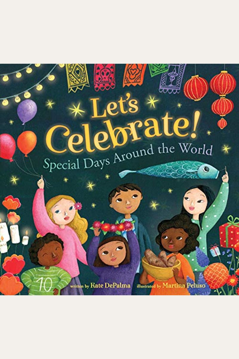 Buy Let's Celebrate! Special Days Around The World Book By Kate Depalma