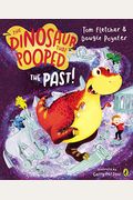 The Dinosaur That Pooped The Past!