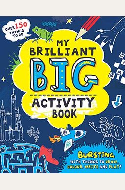 My Brilliant Big Activity Book My Brilliant Big Activity Book