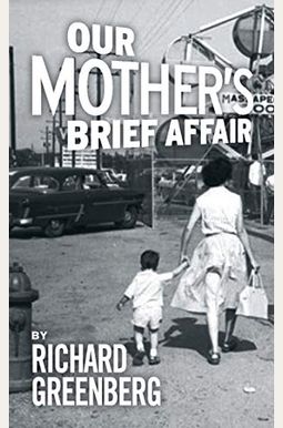 Our Mother's Brief Affair Our Mother's Brief Affair