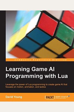 Buy Learning Game Ai Programming With Lua Book By: David Young