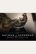 Batman V Superman: Dawn Of Justice: The Art Of The Film