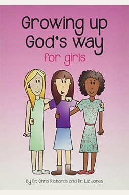 Growing Up God's Way For Girls Growing Up God's Way For Girls