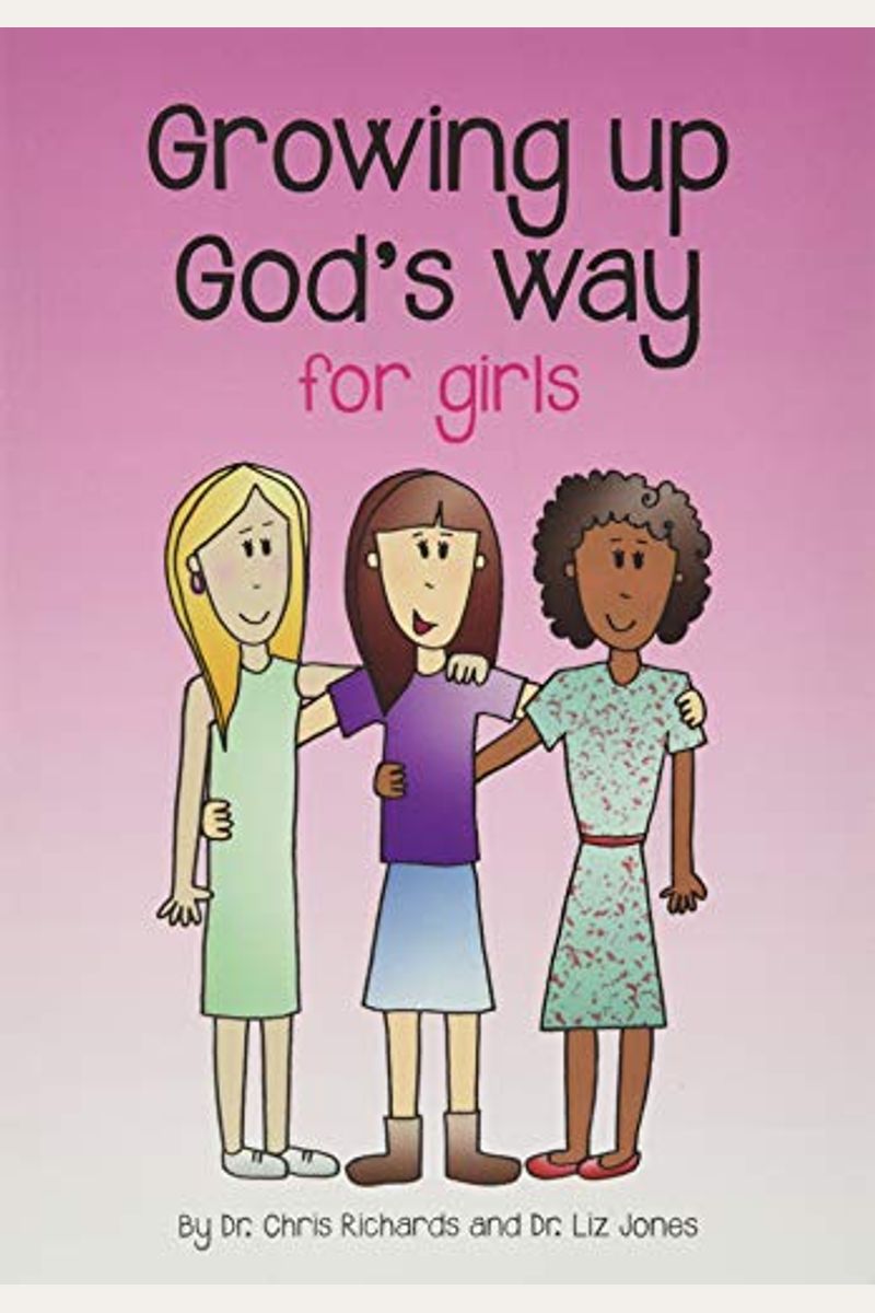 Growing Up God's Way For Girls