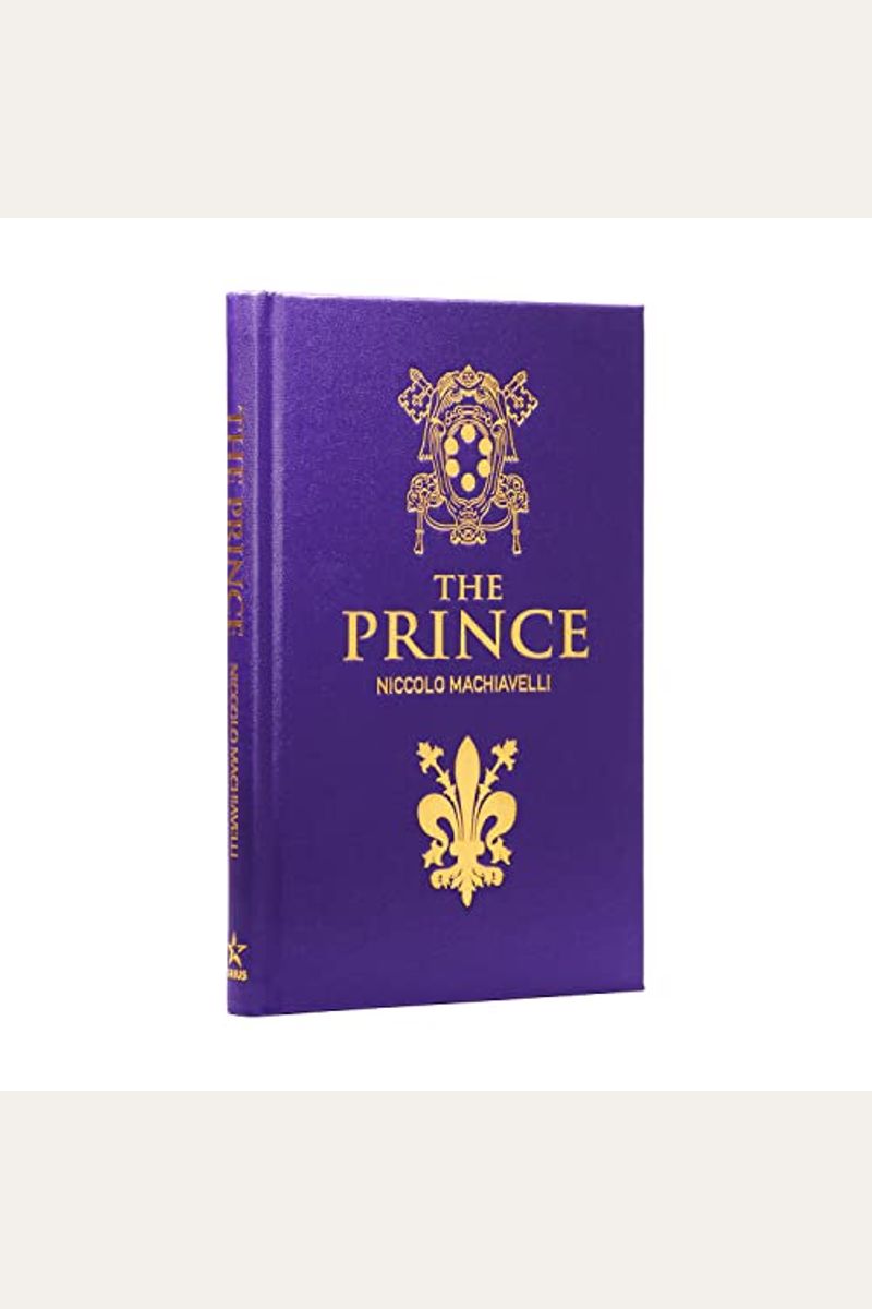 The Prince: Translated Out Of Italian Into English By Edward Dacres With Some Animadversions Noting And Taxing His Errors