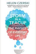 Storm In A Teacup: The Physics Of Everyday Life