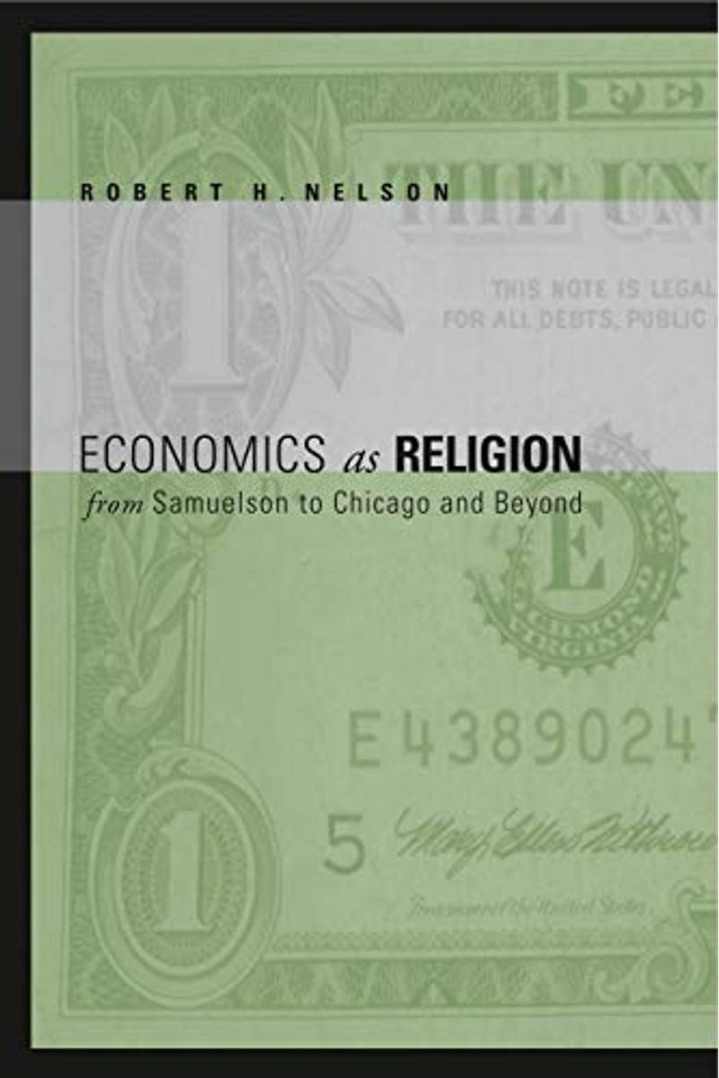 Economics As Religion: From Samuelson To Chicago And Beyond
