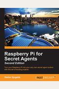 Raspberry Pi For Secret Agents - Second Edition